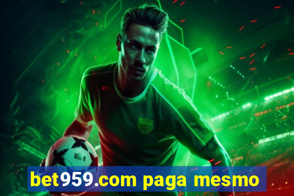 bet959.com paga mesmo